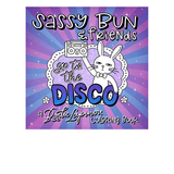 Sassy Bun & Friends: Go to the Disco